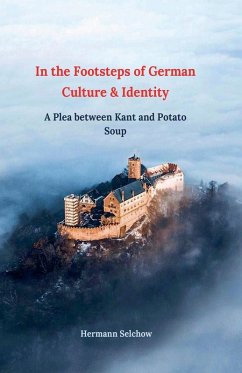 In the footsteps of German culture and identity A plea between Kant and potato soup - Selchow, Hermann