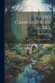 Lord Cammarleigh's Secret: A Fairy Story Of To-day