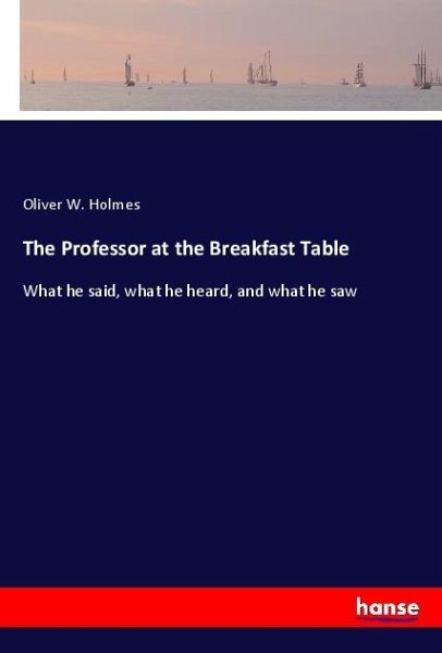 The Professor at the Breakfast Table The Professor at the Breakfast Table