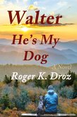 Walter, He's My Dog Walter, He's My Dog