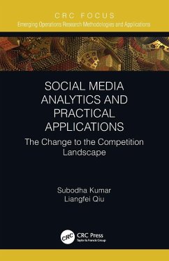 Social Media Analytics and Practical Applications - Kumar, Subodha; Qiu, Liangfei