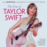 Eras of Taylor Swift: An Unofficial Coloring & Creativity Book