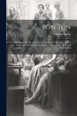 Bon Ton: Or, High Life Above Stairs. A Comedy. In Two Acts. As It Is Performed At The Theatre-royal In Drury-lane. By David Gar