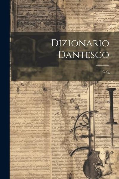 Dizionario Dantesco: O-Q