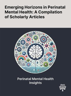 Emerging Horizons in Perinatal Mental Health - Choudhary, Vijay; Hatila, Sangeeta; Mehta, Shubham