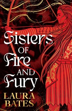 Sisters of Fire and Fury - Bates, Laura