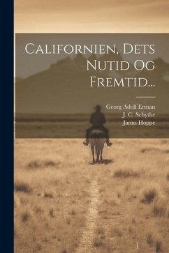 Californien, Dets Nutid Og Fremtid... - Hoppe, Janus