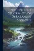 Notions Pour Servir À L'étude De La Langue Annamite