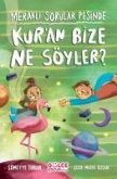 Kuran Bize Ne Söyler Merakli Sorular Pesinde Kuran Bize Ne Söyler Merakli Sorular Pesinde