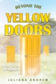 Beyond the Yellow Door Beyond the Yellow Door