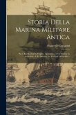 Storia Della Marina Militare Antica: Pte.2. La Marina In Virgilio. Appendice: I. La Marina In Aristofane. 2. La Marina Nei Persiani Di Eschilo...