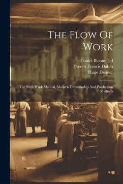 The Flow Of Work - Diemer, Hugo; Bloomfield, Meyer