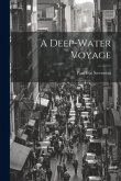 A Deep-Water Voyage A Deep-Water Voyage