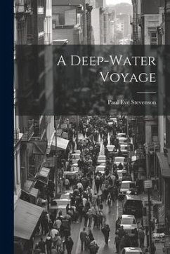 A Deep-Water Voyage - Stevenson, Paul Eve