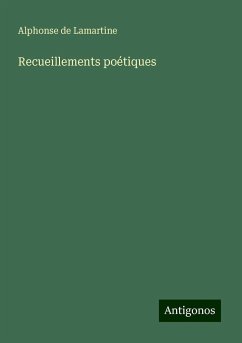 Recueillements poétiques - Lamartine, Alphonse De