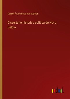 Dissertatio historico politica de Novo Belgio