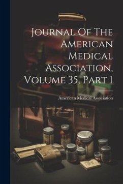 Journal Of The American Medical Association, Volume 35, Part 1 - Association, American Medical