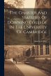 The Charter And Statutes Of Downing... - Bild 1