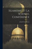 Islamisme Et La Science, Conférence