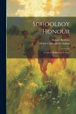 Schoolboy Honour: A Tale of Halminster College