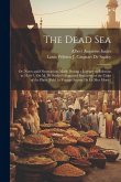 The Dead Sea: Or, Notes and Observations Made During a Journey to Palestine in 1856-7, On M. De Saulcy's Supposed Discovery of the C