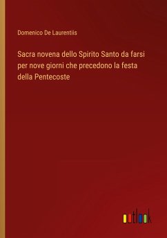 Sacra novena dello Spirito Santo da farsi per nove giorni che precedono la festa della Pentecoste - de Laurentiis, Domenico