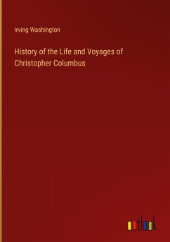 History of the Life and Voyages of Christopher Columbus