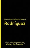 Celebrating the Family Name of Rodríguez