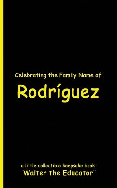 Celebrating the Family Name of Rodríguez - Walter the Educator