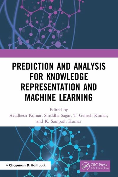 Prediction and Analysis for Knowledge Representation and Machine Learning Prediction and Analysis for Knowledge Representation and Machine Learning