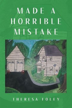 MADE A HORRIBLE MISTAKE - Foley, Theresa MADE A HORRIBLE MISTAKE - Foley, Theresa