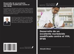 Desarrollo de un excelente nucleósido modificado contra el VIH, EFdA - Ohrui, Hiroshi