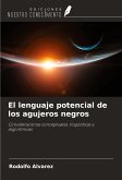 El lenguaje potencial de los agujeros negros El lenguaje potencial de los agujeros negros