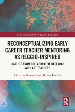 Cover Reconceptualizing Early Career Teacher Mentoring as Reggio-Inspired