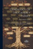 Genealogy Of The Caverly Family: From The Year 1116 To The Year 1880, Made Profitable And Exemplified By Many A Lesson Of Life