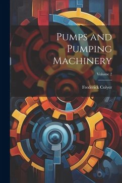 Cover Pumps and Pumping Machinery; Volume 2