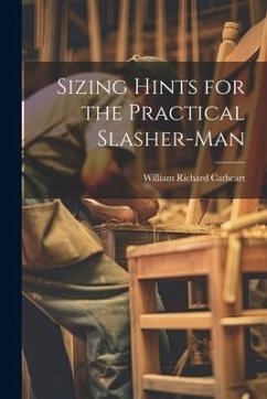 Sizing Hints for the Practical Slasher-man - Cathcart, William Richard