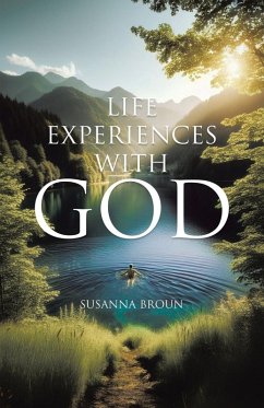 Life Experiences With God - Broun, Susanna