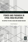 Power and Paranoia in Syria-Iraq Relations Power and Paranoia in Syria-Iraq Relations