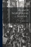 Blandt Nordpolens Naboer...