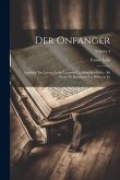 Der onfanger: Lerbukh tsu lernen inder leyenen un shrayben Idish; mi zeyer fil ilusratsyes un bilder in es; Volume 4 Der onfanger: Lerbukh tsu lernen inder leyenen un shrayben Idish; mi zeyer fil ilusratsyes un bilder in es; Volume 4