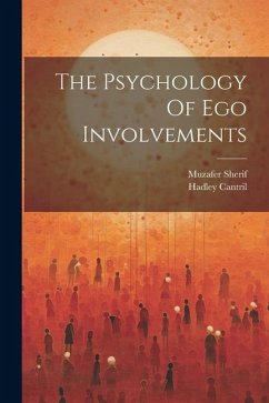 The Psychology Of Ego Involvements - Sherif, Muzafer; Cantril, Hadley