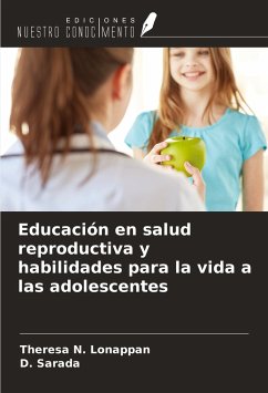 Educación en salud reproductiva y habilidades para la vida a las adolescentes - Lonappan, Theresa N.; Sarada, D.