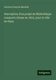 Description d'un projet de Bibliothèque composé a Rome en 1833, pour la ville de Paris