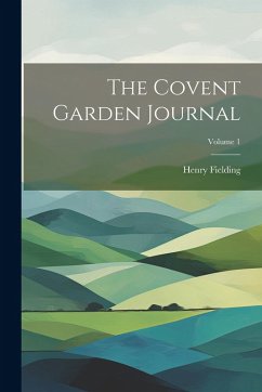 Cover The Covent Garden Journal; Volume 1