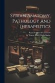 Syrian Anatomy, Pathology And Therapeutics: English Translation And Index Syrian Anatomy, Pathology And Therapeutics: English Translation And Index