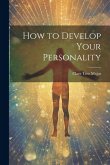 How to Develop Your Personality