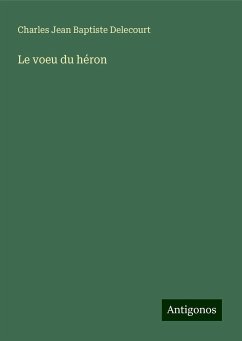 Le voeu du héron - Delecourt, Charles Jean Baptiste