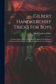 Gilbert Handkerchief Tricks For Boys Gilbert Handkerchief Tricks For Boys