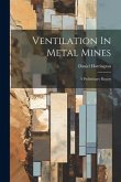 Ventilation In Metal Mines: A Preliminary Report